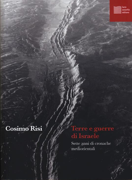 cover of Terre e guerre di Israele: sette anni di cronache mediorientali