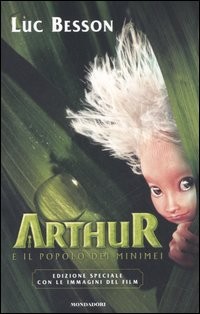 copertina di Arthur e il popolo dei minimei
Luc Besson, Mondadori, 2007