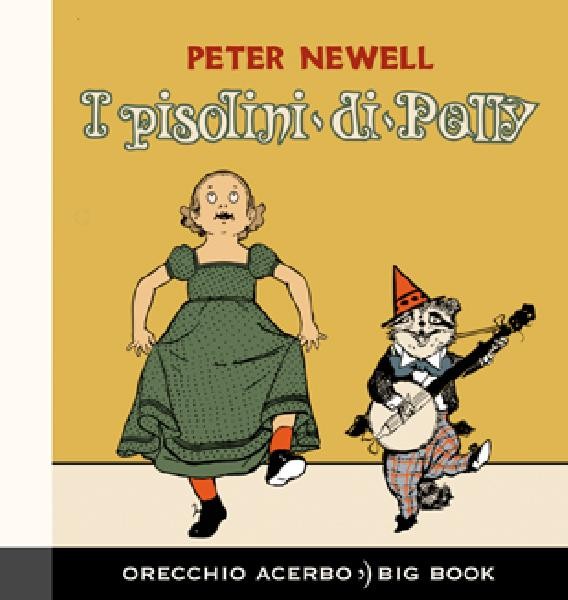 cover of I pisolini di Polly
Peter Newell, Orecchio acerbo, 2009
dai 5 anni