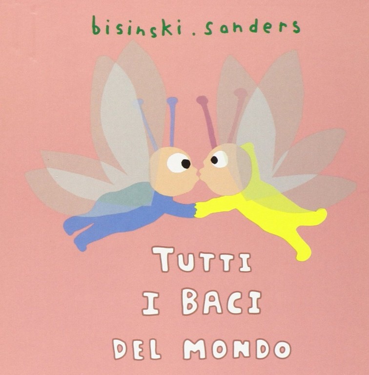 copertina di Tutti i baci del mondo
Pierrick Bisinski, Alex Sanders, Babalibri, 2007
