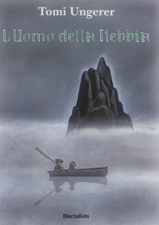 copertina di L’uomo della nebbia
Tomi Ungerer, Mondadori Electa, 2012