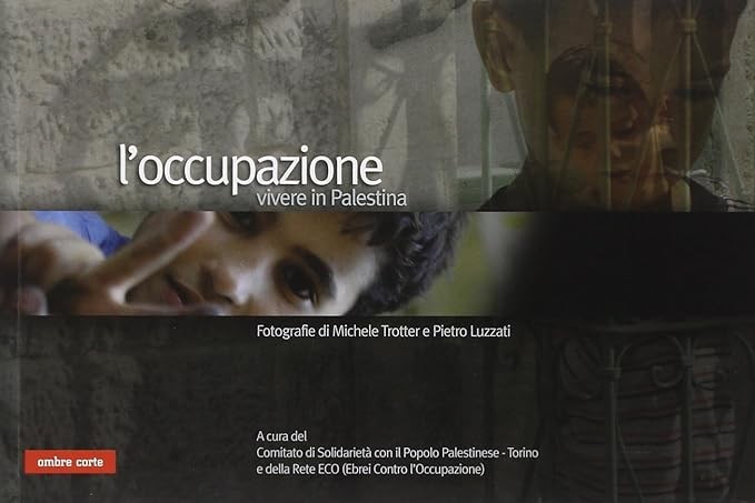 copertina di L'occupazione: vivere in Palestina, fotografie