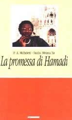 copertina di P.A.Micheletti, Saidou Moussa Ba
La promessa di Hamadi
Novara, Istituto Geografico de Agostini, 1991
