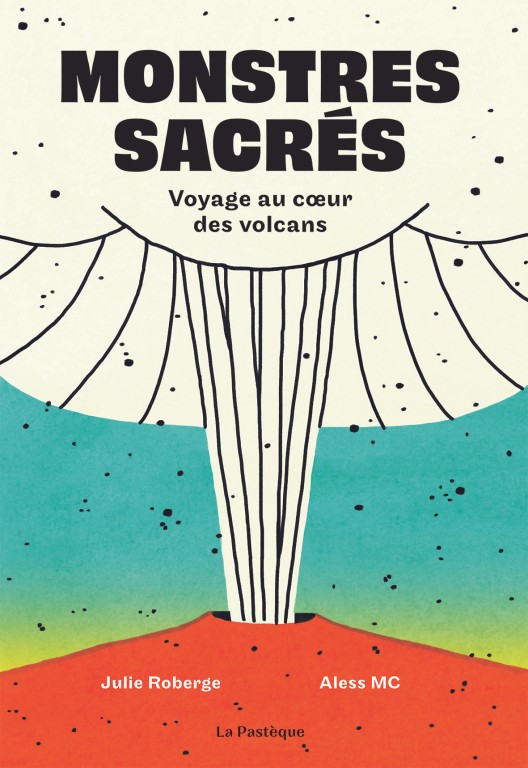 copertina di Monstres Sacrés: Voyage au cœur des volcans