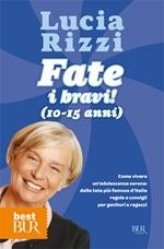 copertina di Fate i bravi! (10-15 anni). Come vivere un'adolescenza serena: dalla tata più famosa d'Italia le regole e consigli per genitori e ragazzi