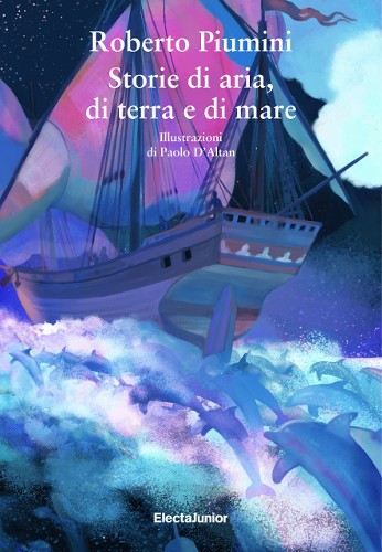 copertina di Storie di aria, di terra e di mare
Roberto Piumini, Mondadori Electa, 2018