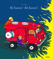 copertina di Al fuoco! Al fuoco!
Adrien Albert, Babalibri, 2014
dai 3 anni