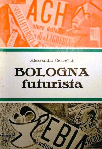 "Bologna futurista"