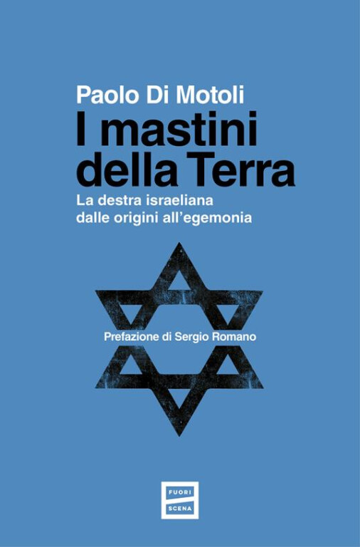 copertina di I mastini della terra: la destra israeliana dalle origini all'egemonia