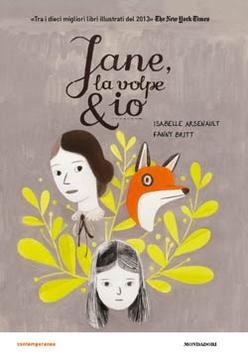 copertina di Jane, la volpe & io
Isabelle Arsenault, Fanny Britt, Mondadori, 2014
