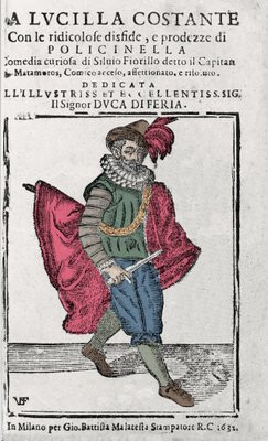 copertina di La Lucilla costante con le ridicolose disfide, e prodezze di Policinella comedia curiosa di Siluio Fiorillo detto il Capitan Matamoros, comico acceso, affettionato, e risoluto