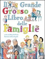copertina di Il grande grosso libro delle famiglie, Mary Hoffman, Ros Asquith, Lo stampatello, 2012