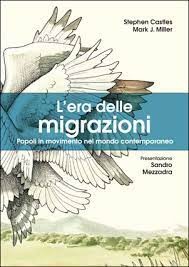 copertina di L' era delle migrazioni: popoli in movimento nel mondo contemporaneo Stephen Castles, Mark J. Miller ; presentazione Sandro Mezzadra ; traduzione Massimiliano Bonatto