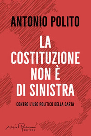 copertina di LA COSTITUZIONE NON È DI SINISTRA