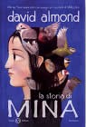 copertina di La storia di Mina, David Almond, Salani, 2011