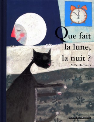 copertina di Que fait la lune, la nuit?