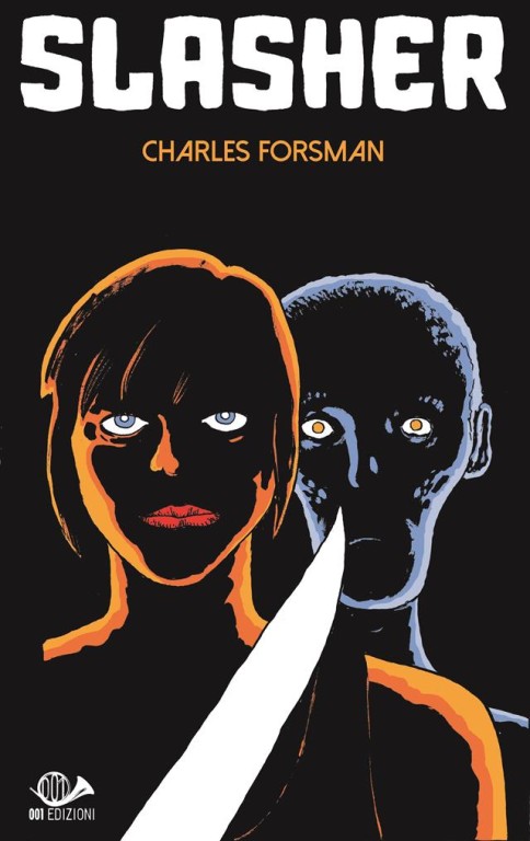 copertina di Charles Forsman, Slasher, Torino, 001 Edizioni, 2018