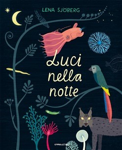 copertina di Luci nella notte Lena Sjöberg, Camelozampa, 2020