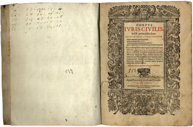 Jacques Godefroy, Corpus iuris civilis, in 4. partes distinctum... Postrema editio prioribus auctior et emendatior, [Parigi], Apud Petrum et Iacobum Chouet, 1628 (BCABo, Bolaffio C.51)