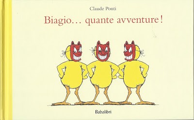 copertina di Biagio... quante avventure!
Claude Ponti, Babalibri, 2016
dai 4 anni