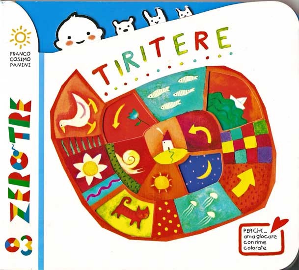 copertina di Tiritere 
Bruno Tognolini, Antonella Abbatiello, Panini, 2008
da appena nati