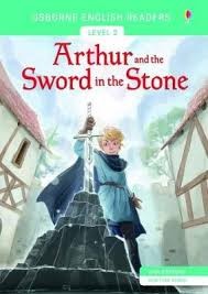 copertina di Arthur and the sword in the stone
retold by Mairi Mackinnon, illustrated by Teresa Martinez, Usborne , 2017