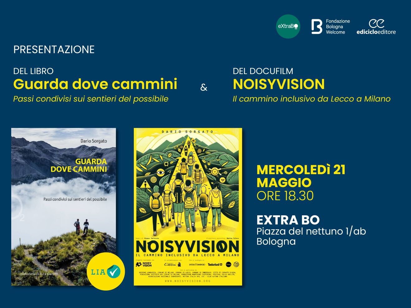 Presentazione del libro Guarda dove cammini di Dario Sorgato e proiezione del docufilm NOISYVISION – Il Cammino inclusivo da Lecco a Milano