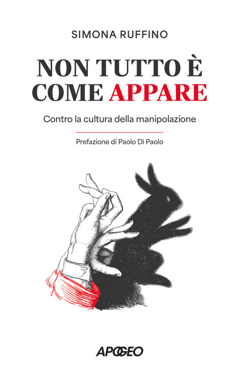 immagine di Non tutto è come appare. Contro la cultura della manipolazione