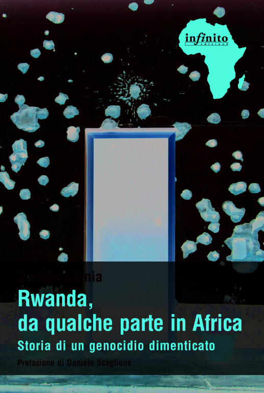 image of Rwanda, da qualche parte in Africa. Storia di un genocido dimenticato