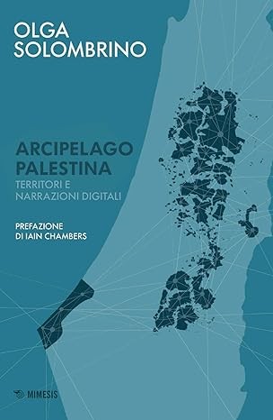 copertina di Arcipelago Palestina: territori e narrazioni digitali