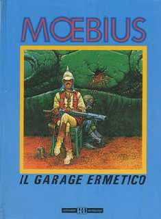 copertina di Moebius, Il garage ermetico, Bologna, Alessandro distribuzioni, 1988