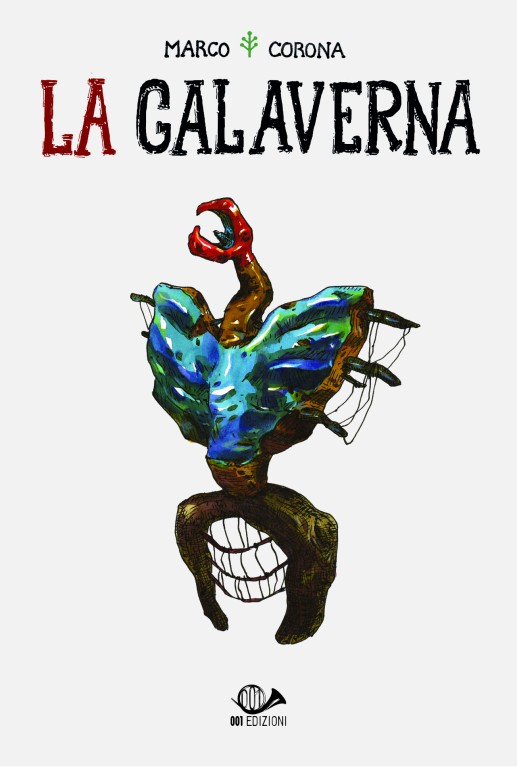 copertina di Marco Corona, La Galaverna, Torino, 001 edizioni, 2018
