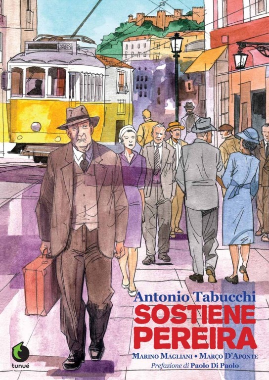 cover of Antonio Tabucchi, Marino Magliani, Sostiene Pereira, Latina, Tunué, 2014