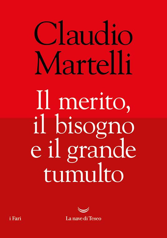 copertina di Il merito, il bisogno e il grande tumulto