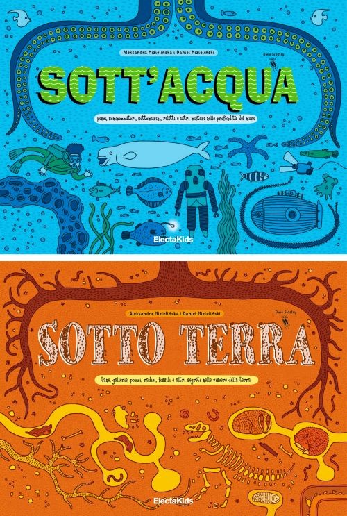 copertina di Sottacqua. Sottoterra
Aleksandra e Daniel Mizielinscy, Electa kids, 2015
dagli 8 anni