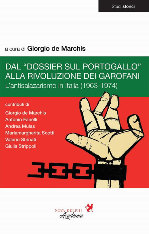 copertina di Dal «Dossier sul Portogallo» alla Rivoluzione dei garofani: l'antisalazarismo in Italia (1963-1974)