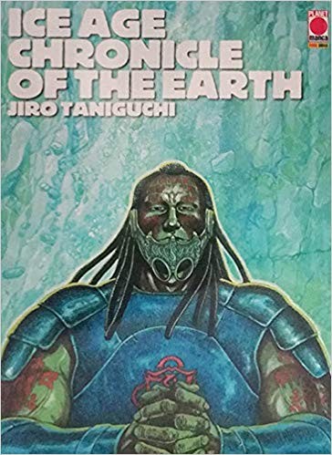 copertina di Jiro Taniguci, Ice age chronicle of the earth 1 e 2, Modena, Planet Manga, 2019