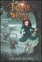 copertina di Fairy Oak: l'incanto del buio 
Elisabetta Gnone, De Agostini, 2006