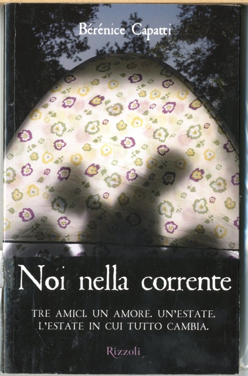 copertina di Noi nella corrente.
Bérénice Capatti, Rizzoli, 2013