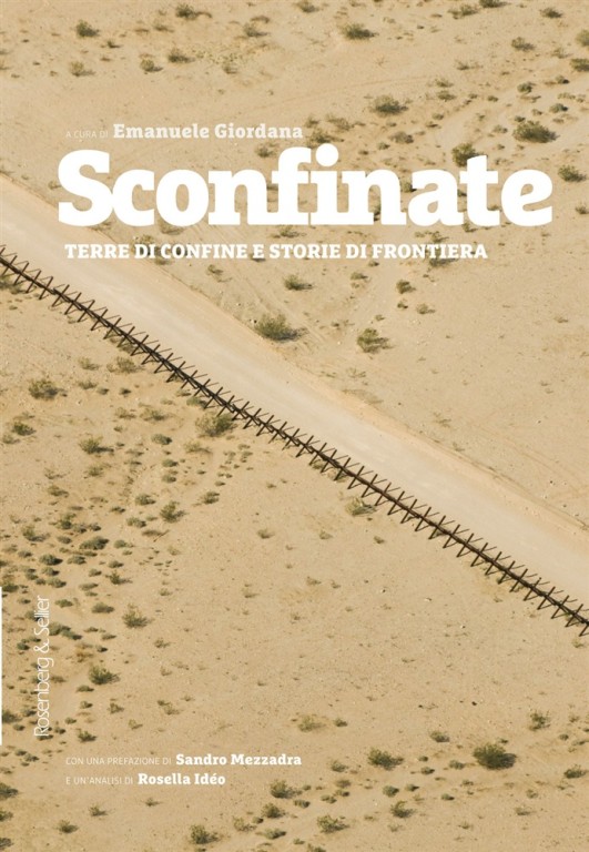 Sconfinate. Terre di confine e storie di frontiera