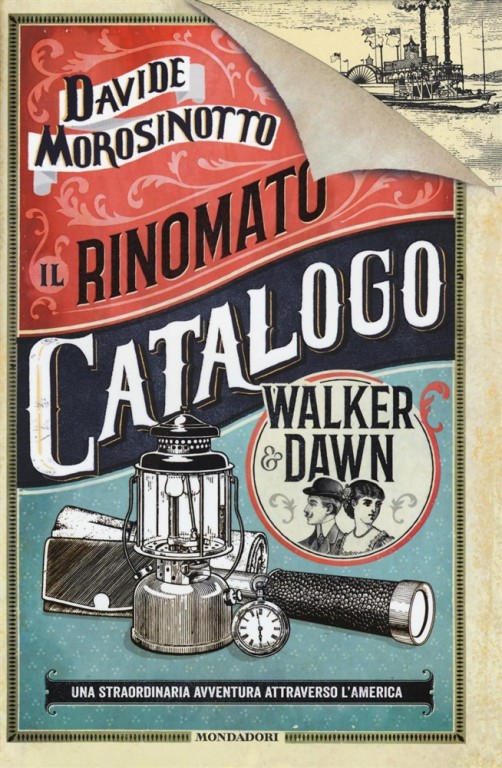 copertina di Il rinomato catalogo Walker & Dawn
Davide Morosinotto, Mondadori, 2016 
dagli 11 anni