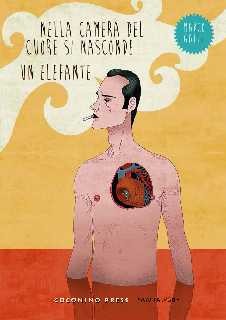 copertina di Marco Galli, Nella camera del cuore si nasconde un elefante, Roma, Coconino Press Fandango, 2015