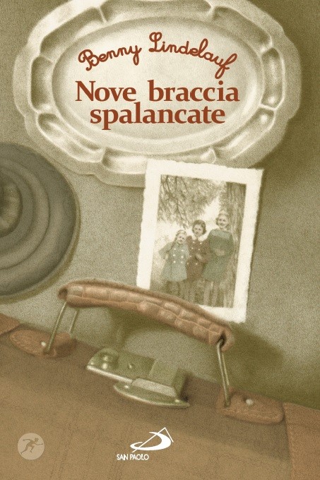 copertina di Nove braccia spalancate
Benny Lindelauf, San Paolo, 2016
dai 12 anni