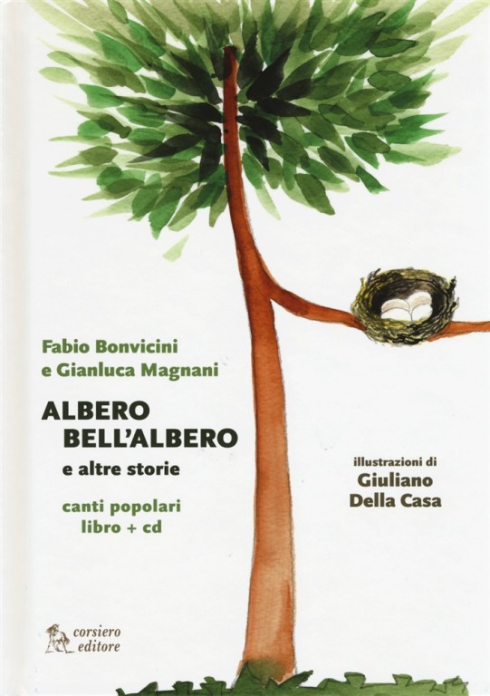 copertina di Albero bell'albero e altre storie
Fabio Bonvicini, Gianluca Magnani, Corsiero editore, 2017 + CD