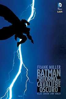 copertina di Frank Miller, Klaus Janson, Lynn Varley, Batman. Il ritorno del cavaliere oscuro, Barcelona, Planeta De Agostini, 2006