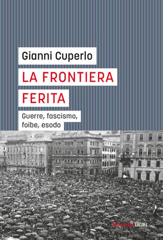 cover of La frontiera ferita. Guerre, fascismo, foibe, esodo