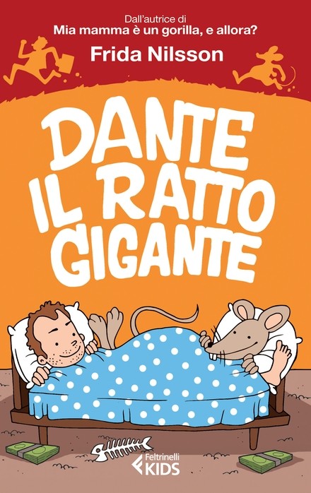 copertina di Dante il ratto gigante		
Frida Nilsson, Feltrinelli Kids, 2015
dai 9/10 anni