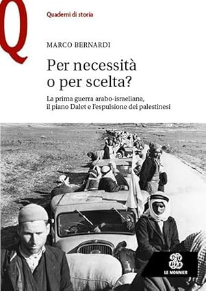 cover of Per necessità o per scelta? La prima guerra arabo-israeliana, il piano Dalet e l'espulsione dei palestinesi