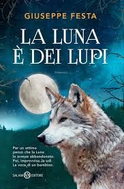 copertina di La luna è dei lupi
Giuseppe Festa, Salani, 2016
dai 10 anni