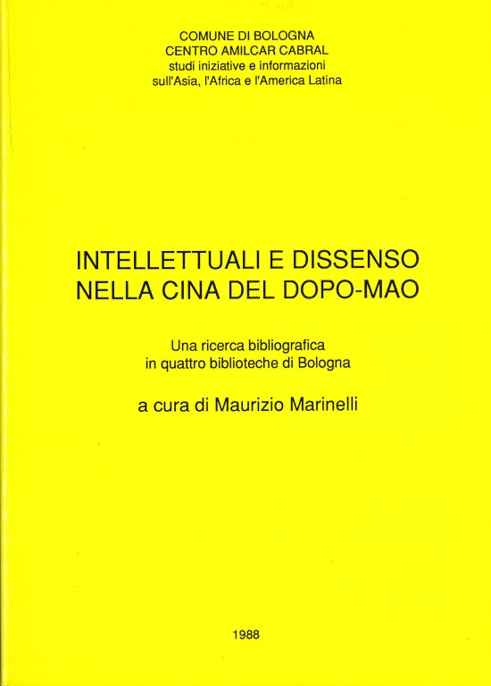 copertina di Intellettuali e dissenso nella Cina dopo Mao: una ricerca bibliografica in quattro biblioteche di Bologna